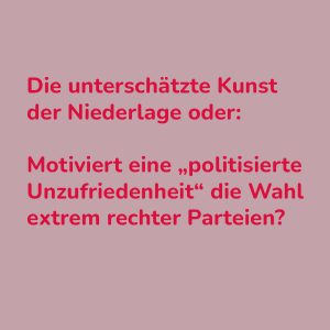 Politisierte Unzufriedenheit